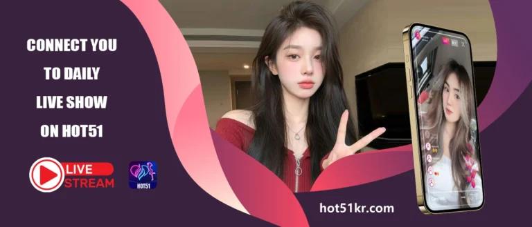 Enjoy-Live-Streaming-Every-Day-–-Download-the-Hot51-App-Now-1.webp